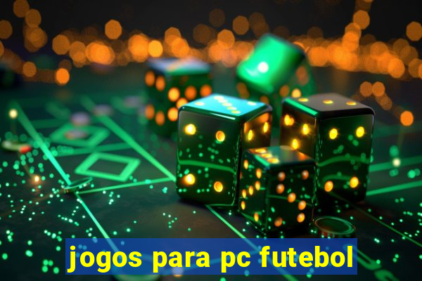 jogos para pc futebol